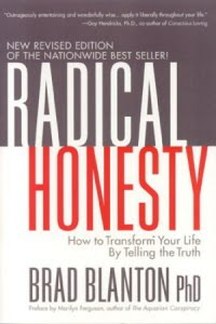 Radical Honesty, by Brad Blanton, PhD